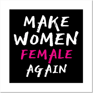 Make Women Female Again, Pink Posters and Art